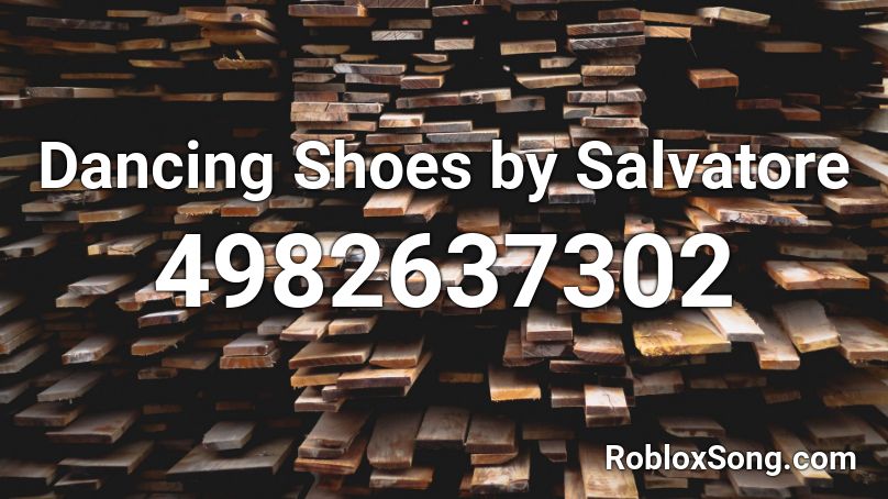 Dancing Shoes by Salvatore Roblox ID