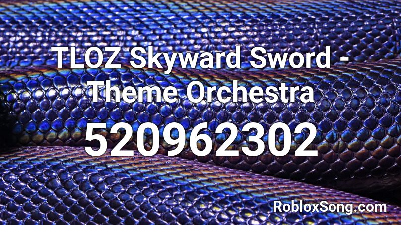 TLOZ Skyward Sword - Theme Orchestra Roblox ID