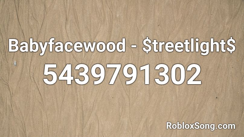 Babyfacewood - $treetlight$ Roblox ID