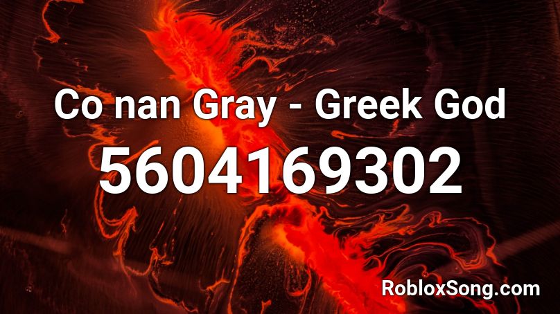 Co nan Gray - Greek God Roblox ID