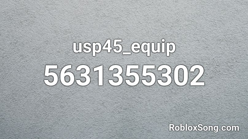 usp45_equip Roblox ID