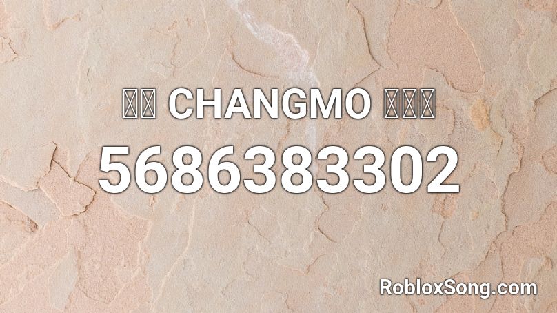 창모 CHANGMO 빌었어 Roblox ID