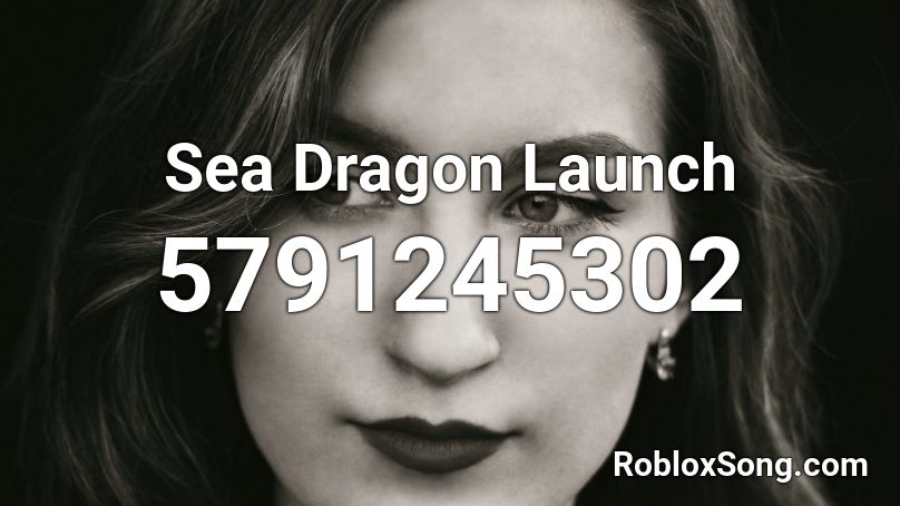 Sea Dragon Launch Roblox ID