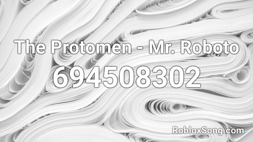 The Protomen - Mr. Roboto Roblox ID