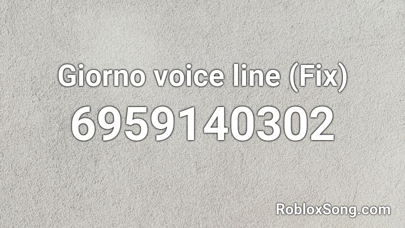 Giorno voice line (Fix) Roblox ID