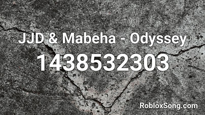 JJD & Mabeha - Odyssey Roblox ID