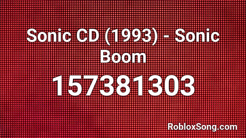 Sonic CD (1993) - Sonic Boom Roblox ID