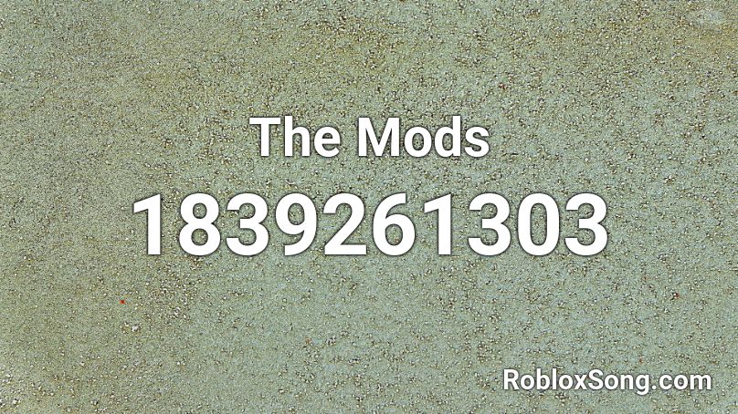 The Mods Roblox ID