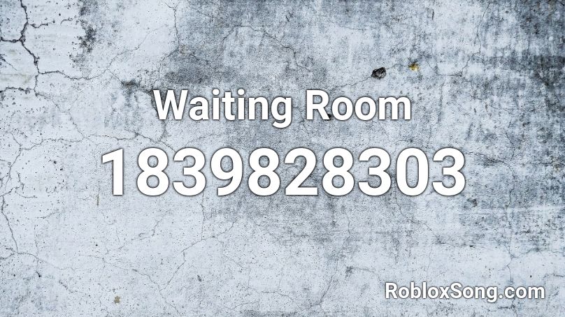 Waiting Room Roblox Id Roblox Music Codes - waiting music roblox id
