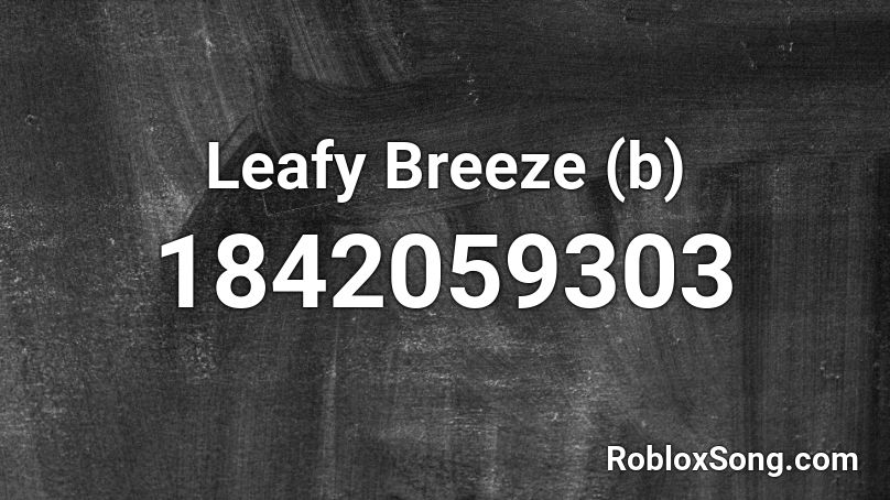 Leafy Breeze (b) Roblox ID