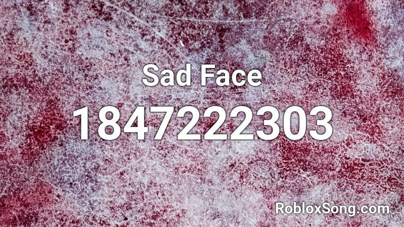Sad Face Roblox ID