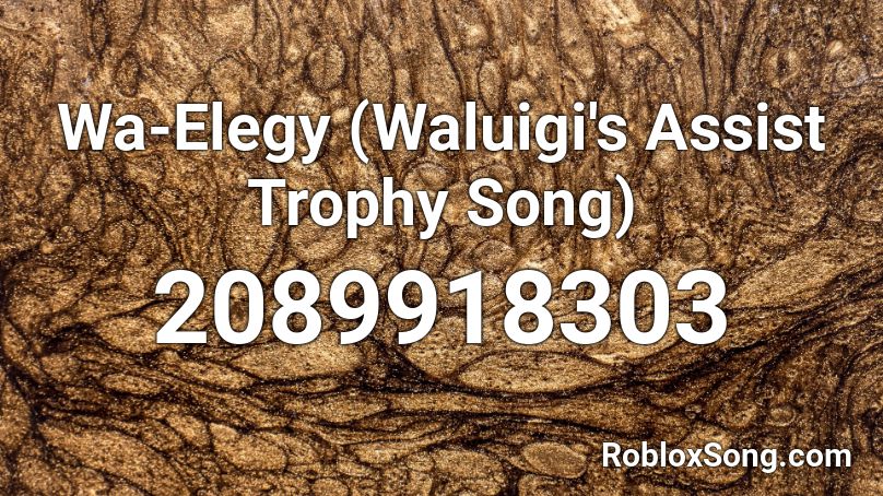 Wa-Elegy (Waluigi's Assist Trophy Song) Roblox ID