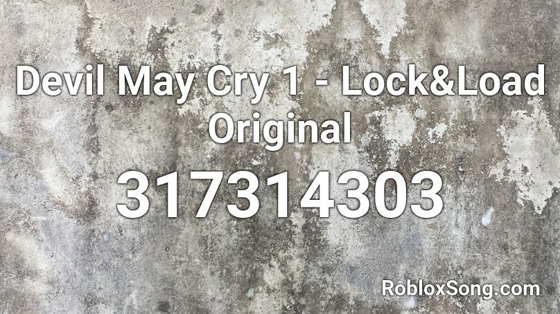 Devil May Cry 1 - Lock&Load Original Roblox ID