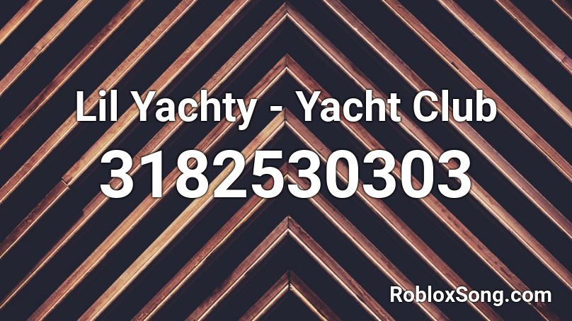 Lil Yachty - Yacht Club Roblox ID
