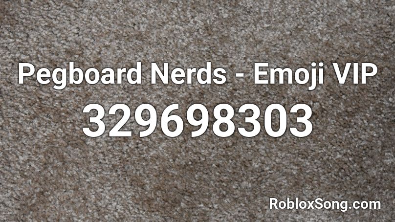 Pegboard Nerds - Emoji VIP Roblox ID