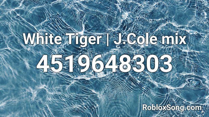White Tiger J Cole Mix Roblox Id Roblox Music Codes - tiger song roblox id