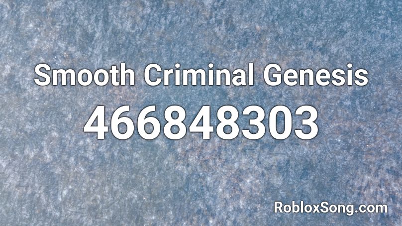Smooth Criminal Genesis Roblox ID