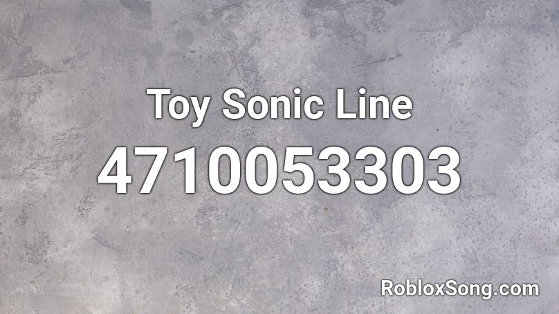 Toy Sonic Line Roblox ID