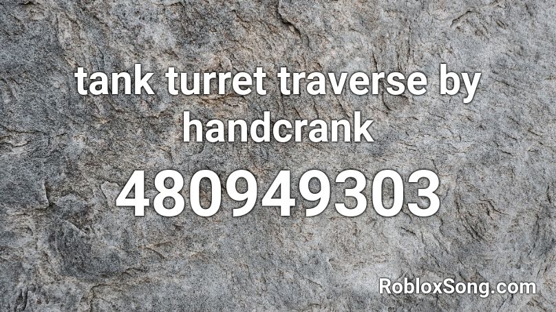 tank turret traverse by handcrank Roblox ID