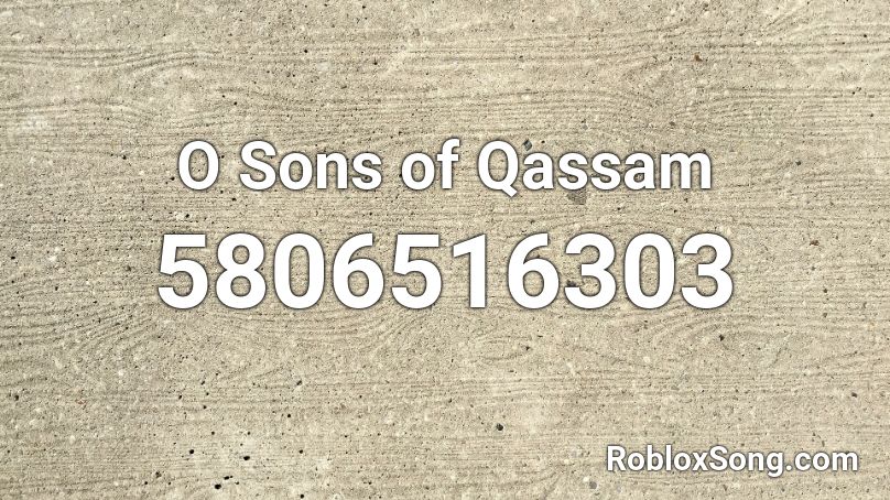 O Sons of Qassam Roblox ID