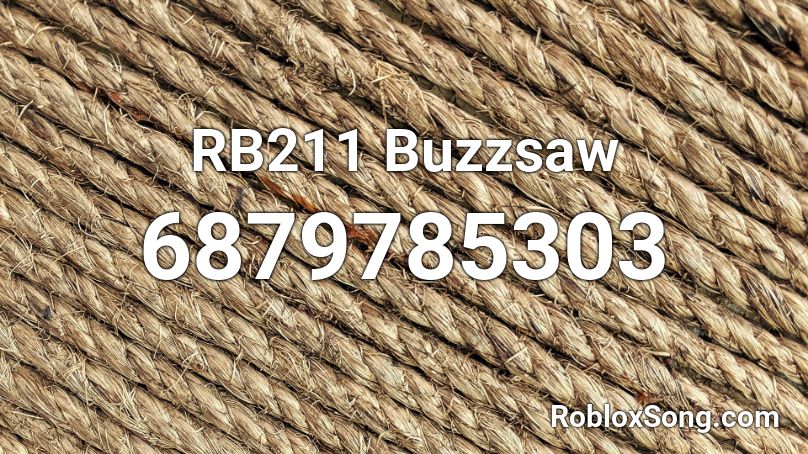 RB211 Buzzsaw Roblox ID