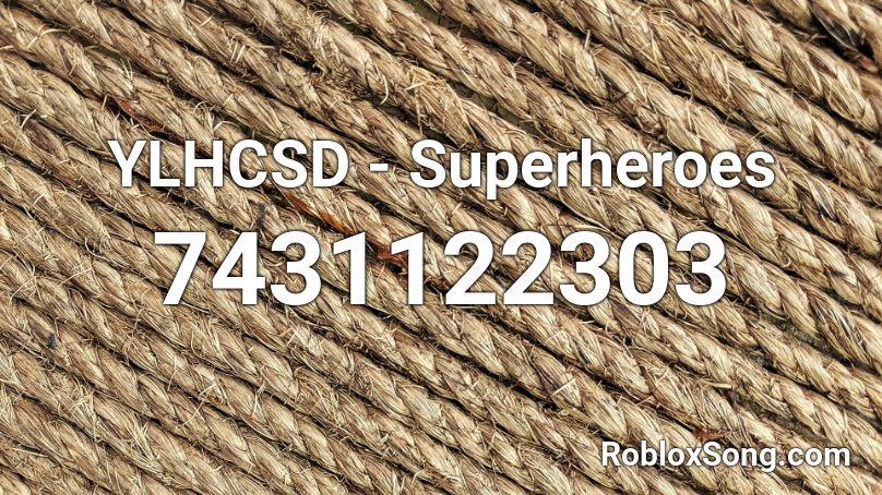 YLHCSD - Superheroes Roblox ID