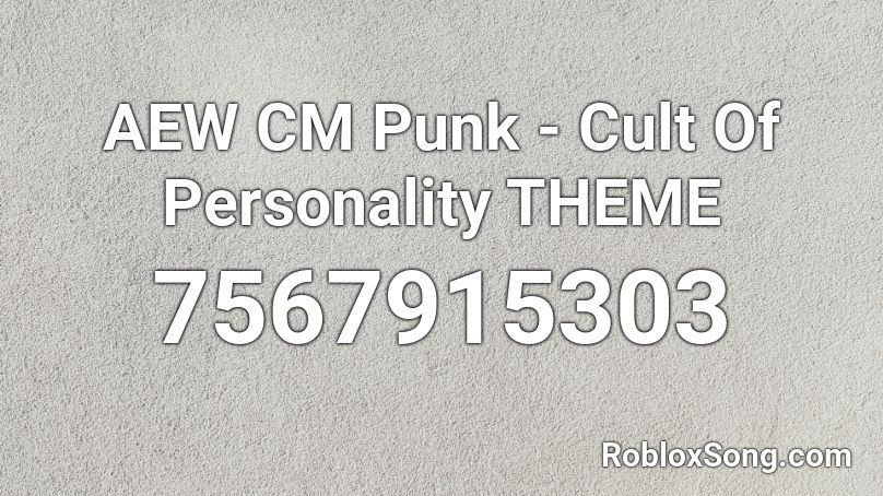 AEW CM Punk - Cult Of Personality THEME Roblox ID