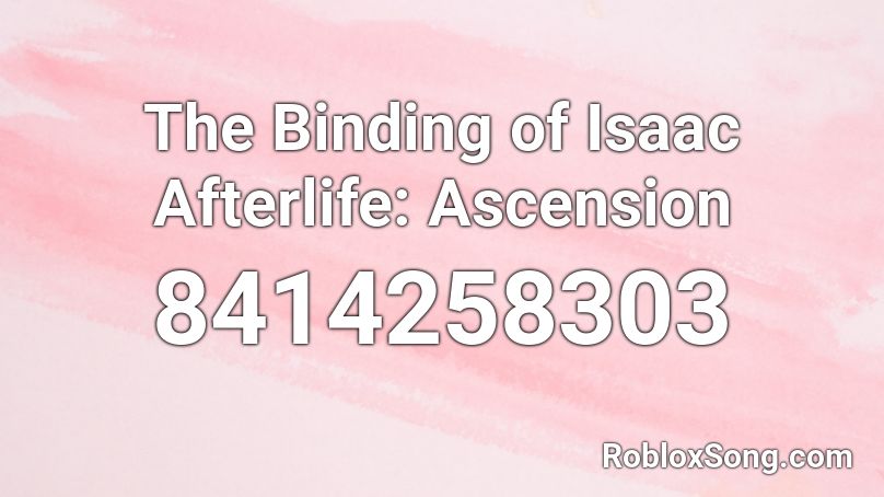 The Binding of Isaac Afterlife: Ascension Roblox ID