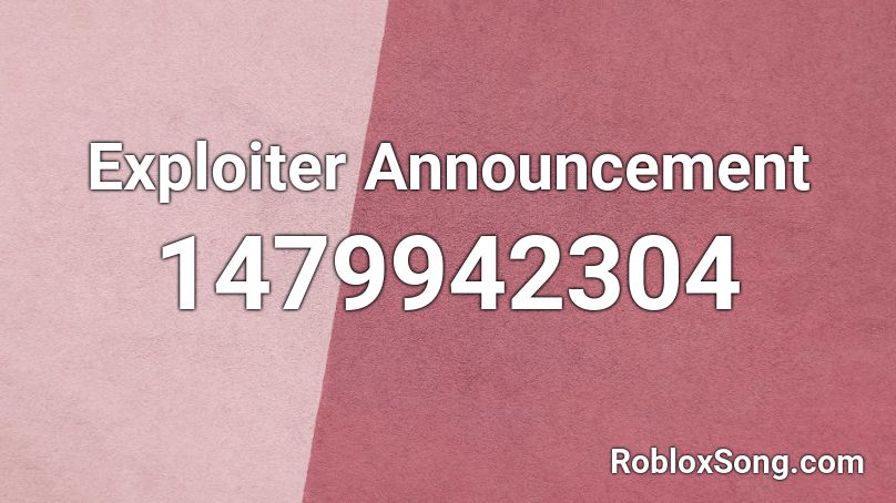 Exploiter Announcement Roblox ID