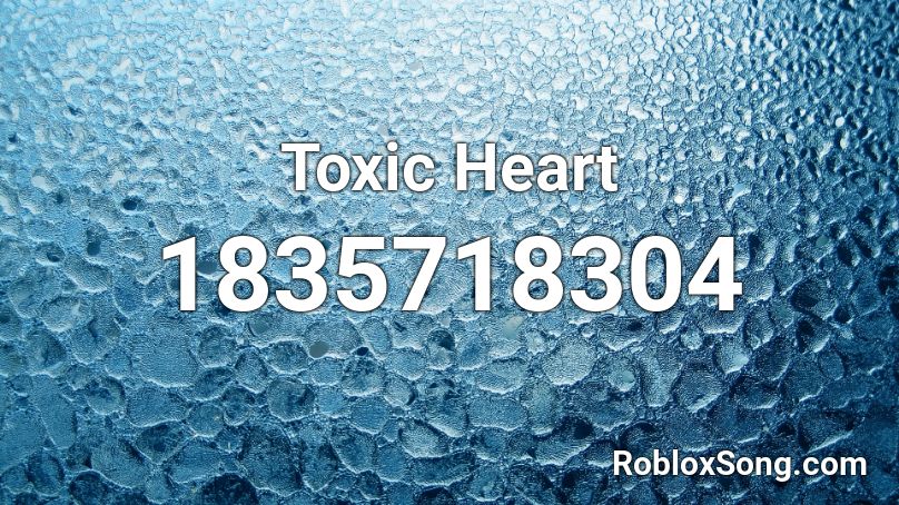 Toxic Heart Roblox ID