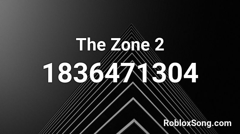The Zone 2 Roblox ID