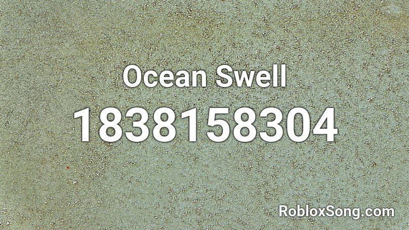 Ocean Swell Roblox ID