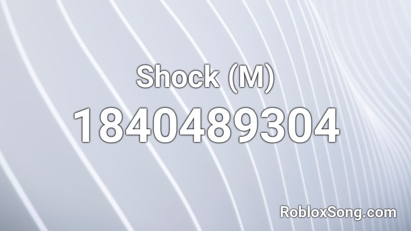Shock (M) Roblox ID