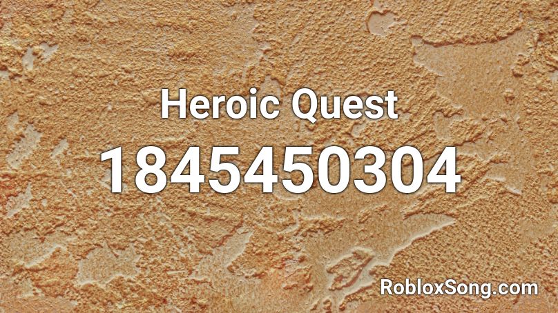 Heroic Quest Roblox ID