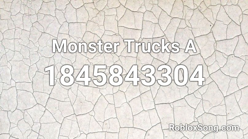 Monster Trucks A Roblox ID