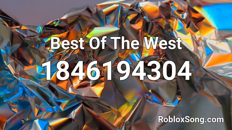 Best Of The West Roblox ID