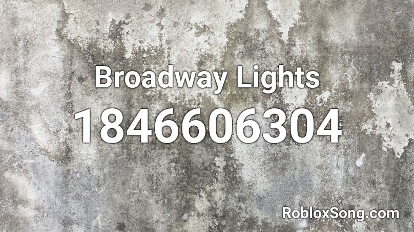 Broadway Lights Roblox ID