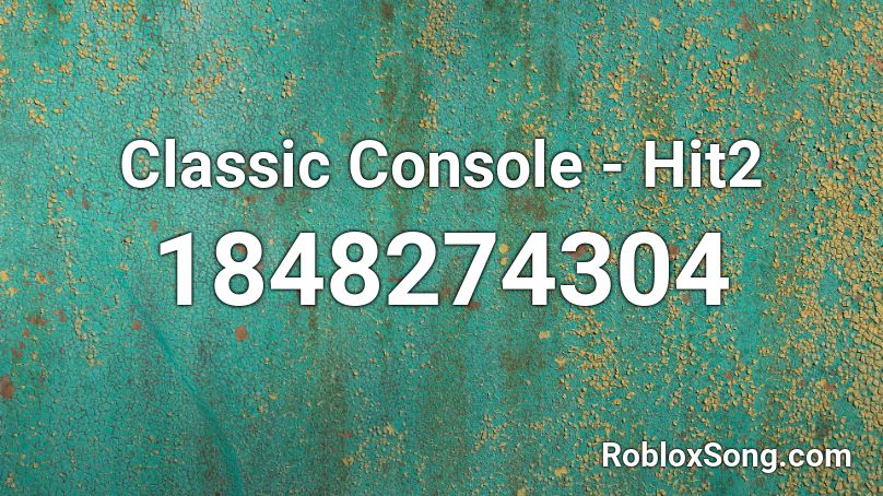 Classic Console - Hit2 Roblox ID