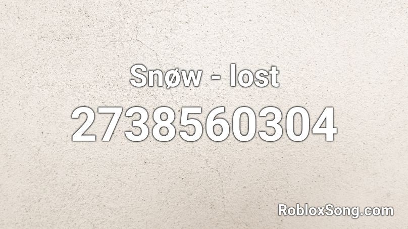 Snøw - lost Roblox ID