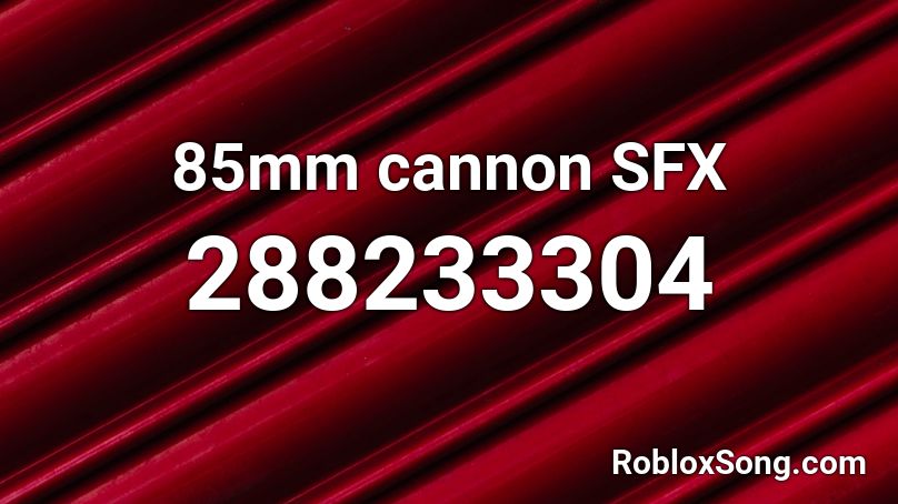 85mm cannon SFX Roblox ID