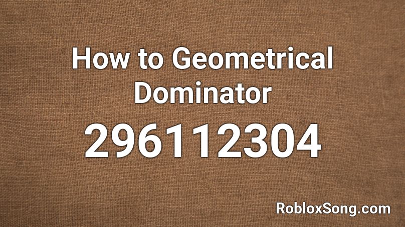 How to Geometrical Dominator Roblox ID