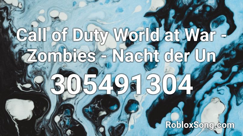 Call of Duty World at War - Zombies - Nacht der Un Roblox ID