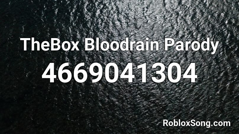 TheBox Bloodrain Parody Roblox ID