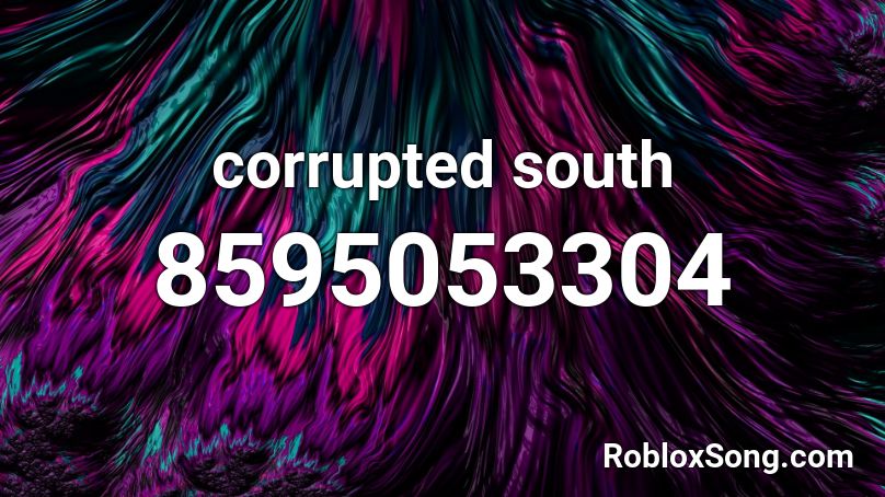 corrupted south Roblox ID