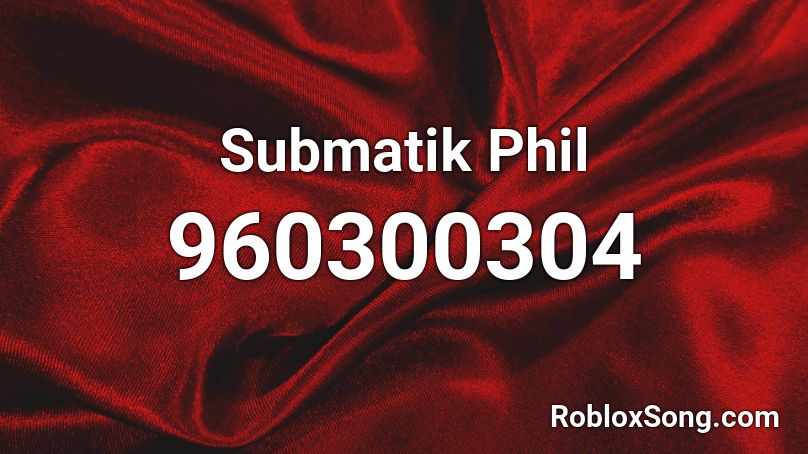 Submatik Phil  Roblox ID