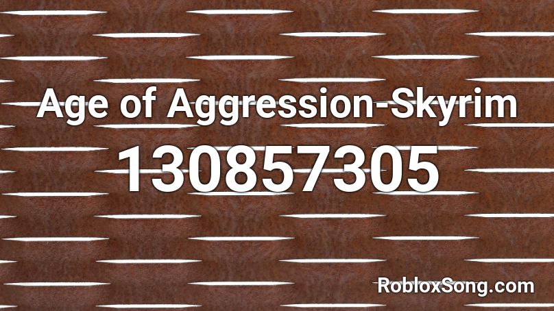 Age of Aggression-Skyrim Roblox ID