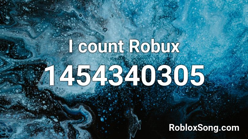 I Count Robux Roblox Id Roblox Music Codes - roblox bazzi mine song id