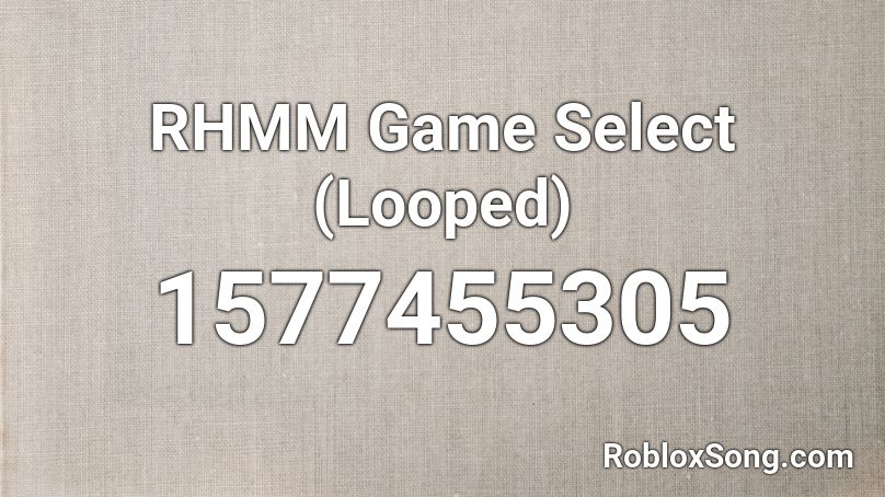 RHMM Game Select (Looped) Roblox ID