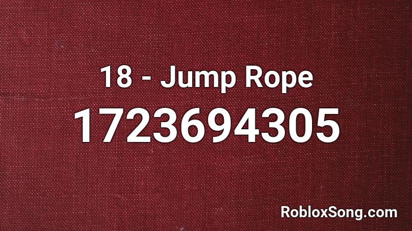 18 - Jump Rope Roblox ID