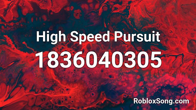 High Speed Pursuit Roblox ID